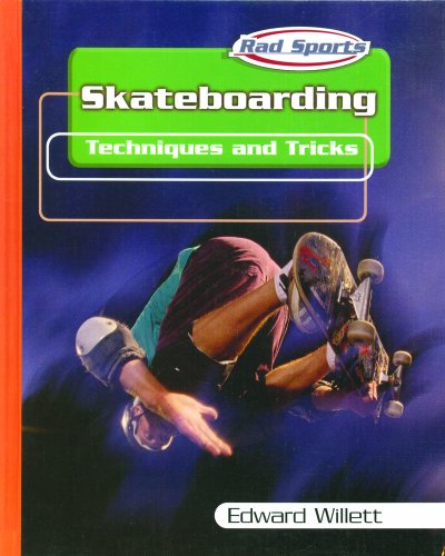 Skateboarding: Techniques and Tricks (Rad Sports Techniques, Training, and Tricks)