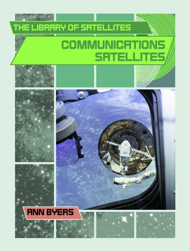 Communications Satellites (The Library of Satellites)