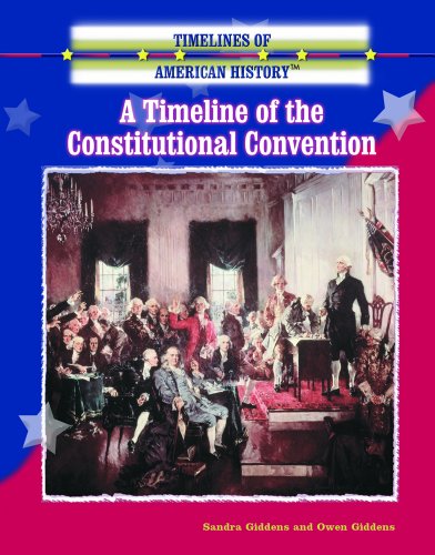 A Timeline of the Constitutional Convention (Timelines of American History)