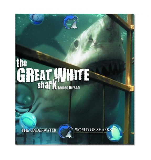 The Great White Shark (Underwater World of Sharks)