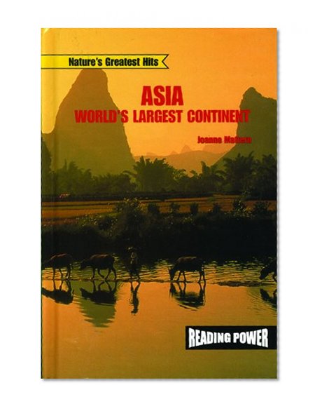 Asia: World's Largest Continent (Reading Power: Nature's Greatest Hits)