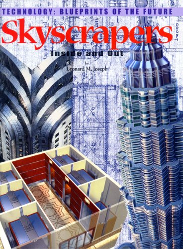 Skyscrapers: Inside and Out (Technology--Blueprints of the Future)