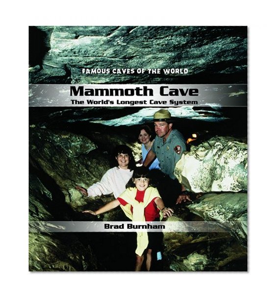 Mammoth Cave: The World's Longest Cave System (Famous Caves of the World)