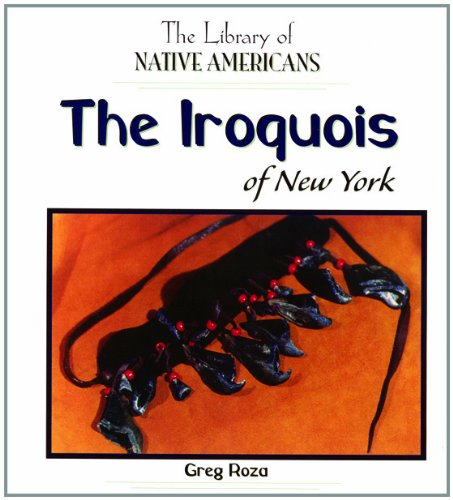 The Iroquois of New York (Library of Native Americans)