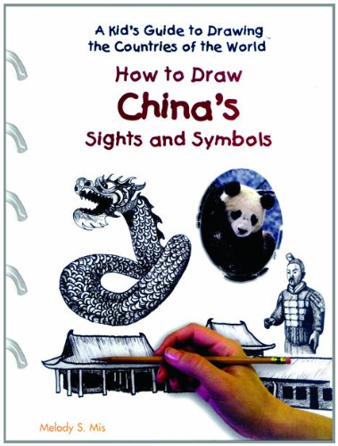 How to Draw China's Sights and Symbols (Kid's Guide to Drawing the Countries of the World)
