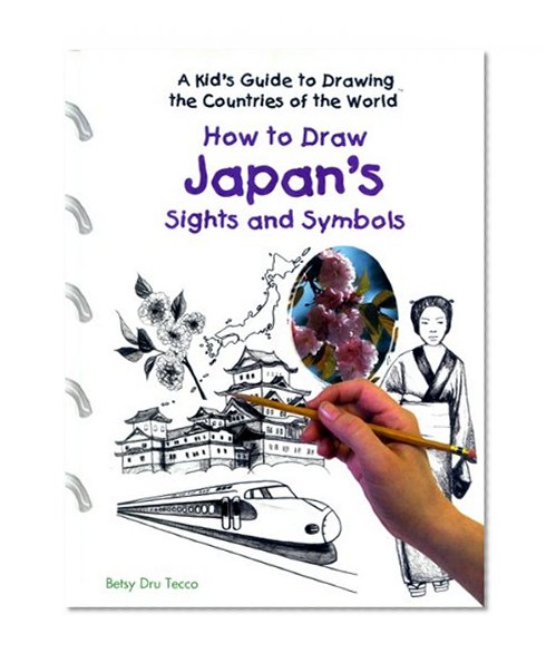 How to Draw Japan's Sights and Symbols (Kid's Guide to Drawing the Countries of the World)