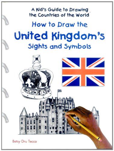 How to Draw the United Kingdom's Sights and Symbols (Kid's Guide to Drawing the Countries of the World)