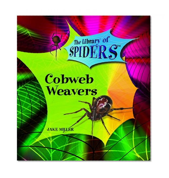Cobweb Weavers (The Library of Spiders)