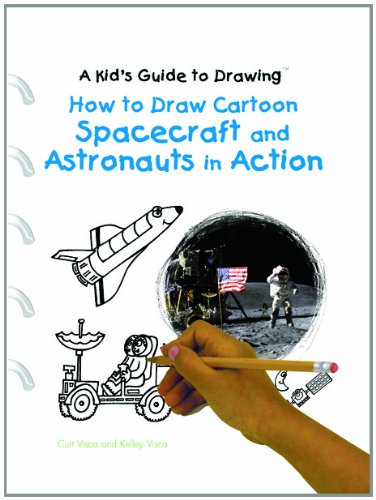 How to Draw Cartoon Spacecraft and Astronauts in Action (Kid's Guide to Drawing)