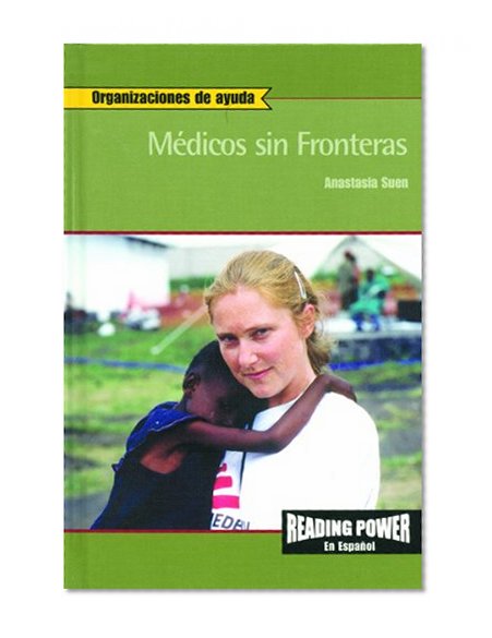 Medicos Sin Fronteras/Doctors Without Borders (Organizaciones De Ayuda) (Spanish Edition)