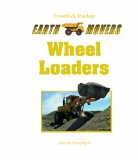 Wheel Loaders (Powerkids Readers: Earth Movers)