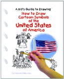 How to Draw Cartoon Symbols of the United States of America (Kid's Guide to Drawing)