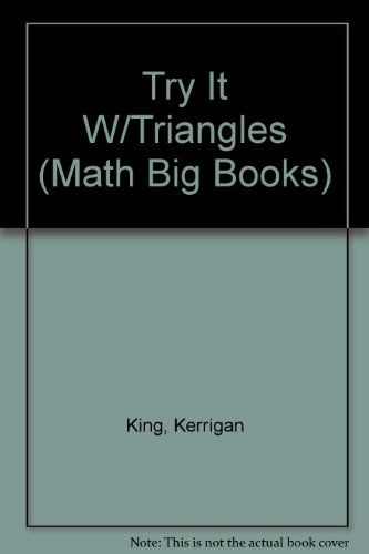 Try It With Triangles: Learning to Put Triangles Together to Form Other Shapes (Math for the Real World)