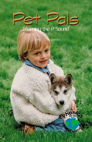 Pet Pals: Learning the P Sound (Phonics for the Real World)