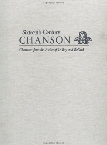 De Bussy, Entraigues, Antoine De Fevin Fourmentin, Mathieu Gascogne, Robert Godard, Maistre Gosse (The Sixteenth Century Chanson Series)