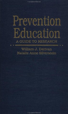 Prevention Education: A Guide to Research (Garland Bibliographies in Contemporary Education)