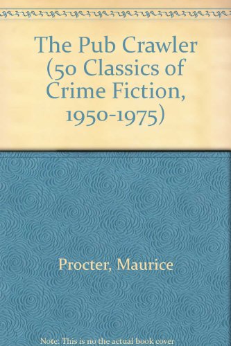 PUB CRAWLER (50 Classics of Crime Fiction, 1950-1975)