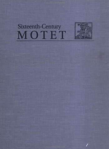 The Susato Motet Anthologies: Liber Undecimus Ecclesiasticarum cantionum quinque vocum...(Antwerp, 1555), Liber Duodecimus Ecclesiasticarum cantionum ... 1557) (Sixteenth-Century Motet)