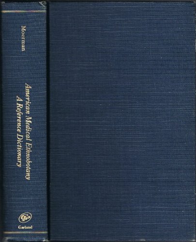 American Medical Ethnobotany: A Reference Dictionary, Vol. 34 (Garland Reference Library of Social Science)
