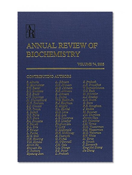 Annual Review of Biochemistry 2005