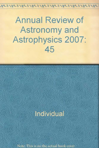 Annual Review of Astronomy and Astrophysics 2007