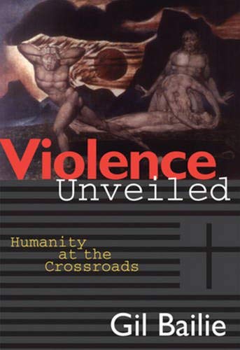Violence Unveiled: Humanity at the Crossroads