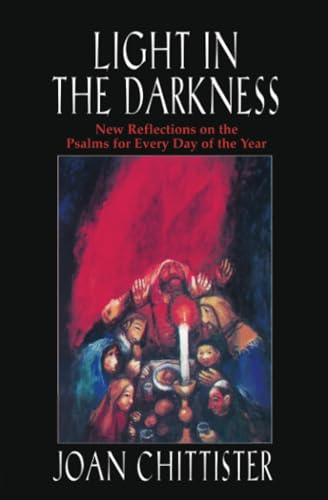 Light in the Darkness: New Reflections on the Psalms for Every Day of the Year