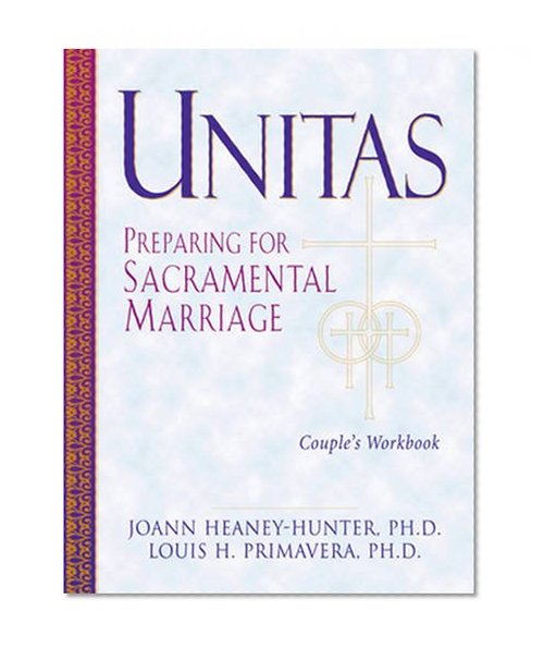 Unitas Couple's Workbook: Preparing for Sacramental Marriage