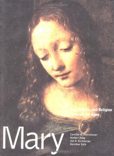 Mary: Art, Culture, and Religion Through the Ages