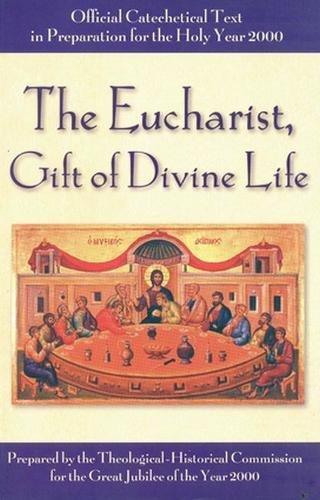 Eucharist, Gift of Divine Life