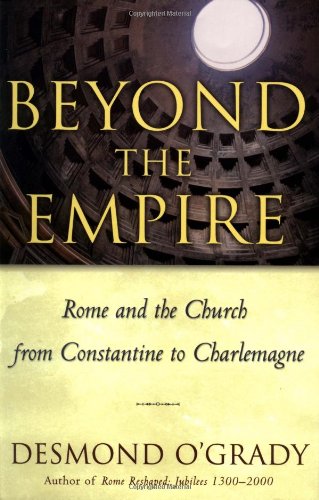Beyond the Empire: The Church in Rome From Constantine