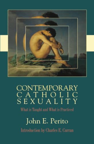 Contemporary Catholic Sexuality: What is Taught and What is Practiced