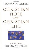 Christian Hope and Christian Life: Raids on the Inarticulate