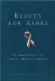 Beauty for Ashes: Spiritual Reflections on the Attack on America