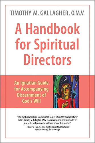 A Handbook for Spiritual Directors: An Ignatian Guide for Accompanying Discernment of God's Will