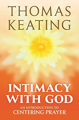 Book Cover Intimacy with God: An Introduction to Centering Prayer