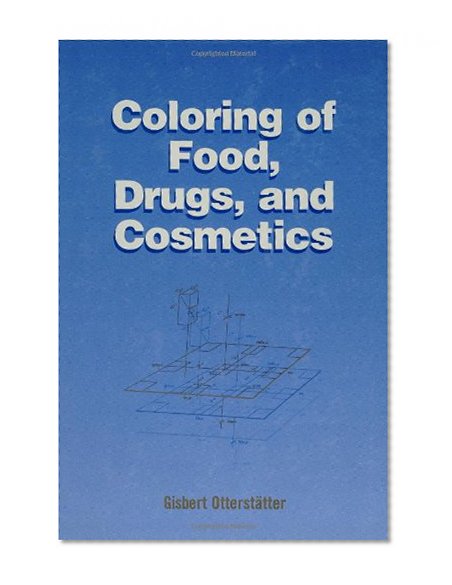 Coloring of Food, Drugs, and Cosmetics (Food Science and Technology)