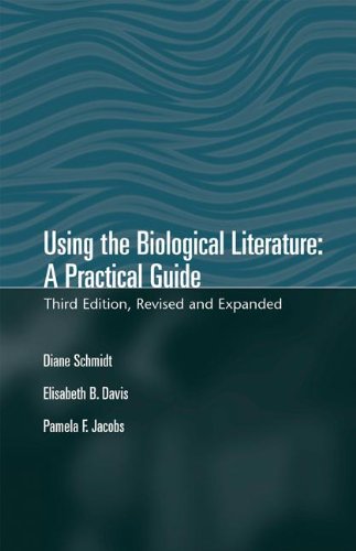 Using The Biological Literature: A Practical Guide, Revised And Expanded (Books in Library and Information Science)