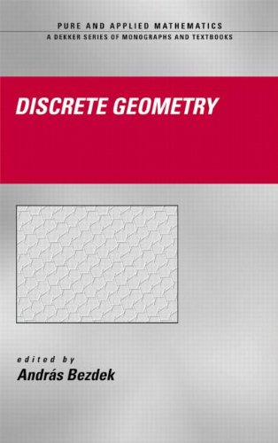 Discrete Geometry (Chapman & Hall/CRC Pure and Applied Mathematics)