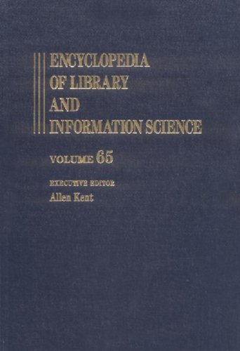 Encyclopedia of Library and Information Science: Volume 65 - Supplement 28:  Behavioral ImPatts of Consultative Systems: A Structural Model for User ... and Information Science Encyclopedia)