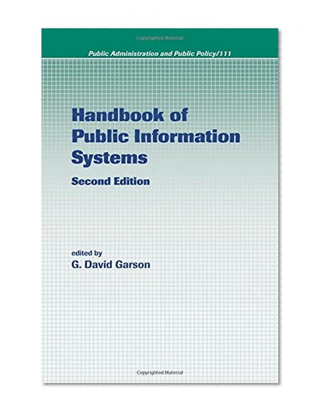 Handbook of Public Information Systems, Second Edition (Public Administration and Public Policy)