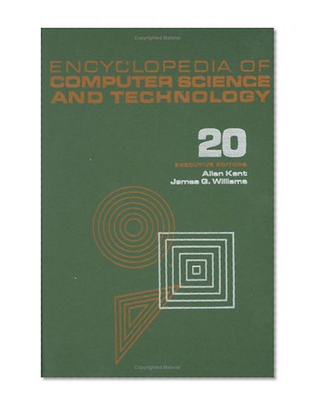 Encyclopedia of Computer Science and Technology: Volume 20 - Supplement 5: Automatic Placement and Floorplanning for VLSI Circuits to Parallel ... of Computer Science, Supplement 5)