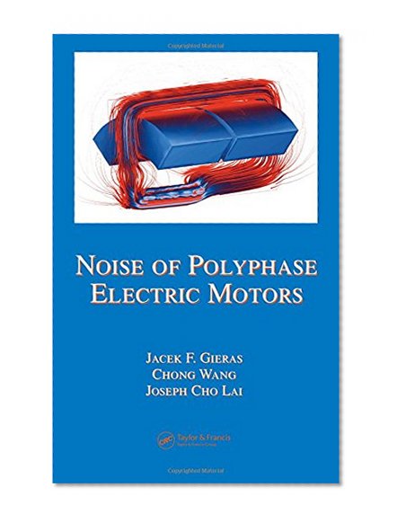 Noise of Polyphase Electric Motors (Electrical and Computer Engineering)