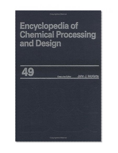 Encyclopedia of Chemical Processing and Design: Volume 49 - Safety: OS1A Compliance to Separators: Vertical: Sizing with Computers (Chemical Processing and Design Encyclopedia)