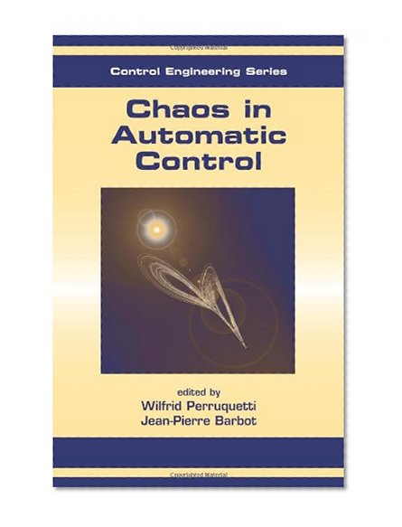 Chaos in Automatic Control (Automation and Control Engineering)