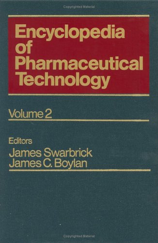 Encyclopedia of Pharmaceutical Technology: Volume 2 - Biodegradable Polyester Polymers as Drug Carriers to Clinical Pharmacokinetics and Pharmacodynamics (Pharmaceutical Technology Encyclopedia)