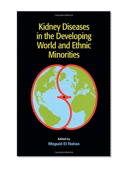 Kidney Diseases in the Developing World and Ethnic Minorities