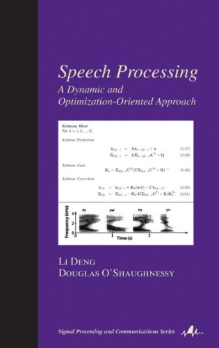 Speech Processing: A Dynamic and Optimization-Oriented Approach (Signal Processing and Communications)