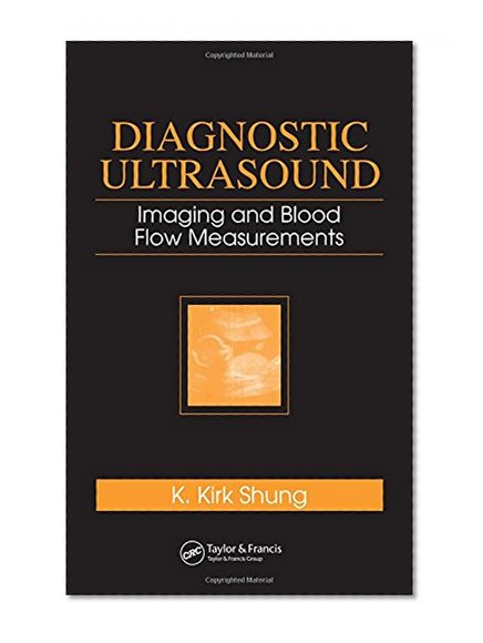 Diagnostic Ultrasound: Imaging and Blood Flow Measurements