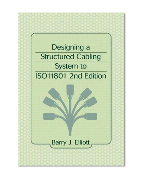 Designing a Structured Cabling System to ISO 11801 2nd Edition